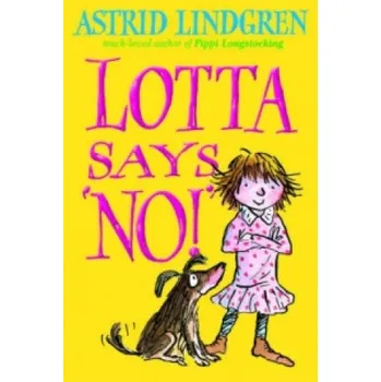 Lotta Says 'NO!' – Astrid Lindgren,Tony Ross,Tom Geddes (EN)