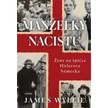 Manželky nacistů - James Wyllie (2023,…