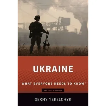 Cizojazyčná kniha Ukraine - Yekelchyk, Serhy (Professor of History and Germanic and Slavic Studies, Professor of History and Germanic and Slavic Studies, University of Victoria)