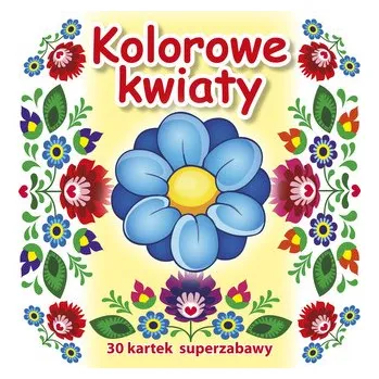 Set školních potřeb Kolorowe kwiaty. 30 kartek superzabawy - Monika Duda