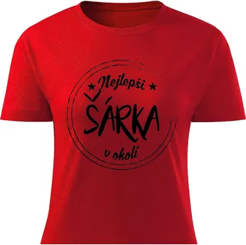 Dámské tričko Dámské tričko Nejlepší Šárka v okolí Barva: Červená, Velikost: XL
