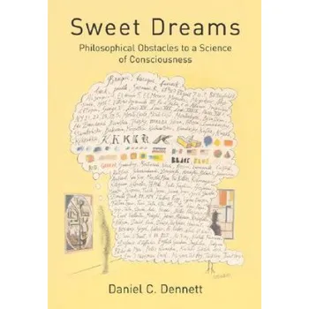 Umění Sweet Dreams – Daniel C. Dennett (EN)
