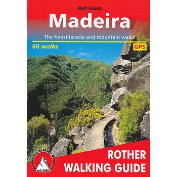 Madeira: Walking Guide - Rolf Goetz [EN] (2022, brožovaná)