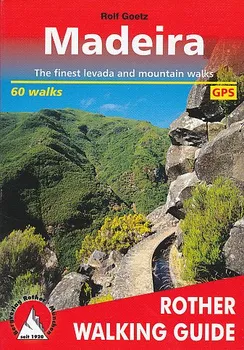 Madeira: Walking Guide - Rolf Goetz [EN] (2022, brožovaná)