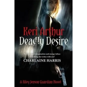 Beletrie pro dospělé Deadly Desire – Keri Arthur (EN)