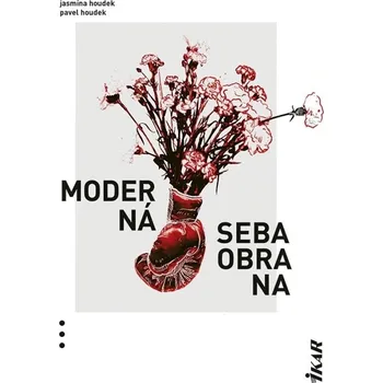 Kniha Moderná sebaobrana - Jasmína Houdek, Pavel Houdek