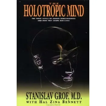 Holotropic Mind – Stanislav Grof (EN)