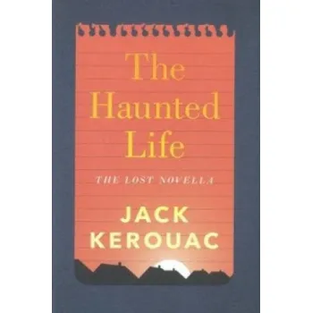 The Haunted Life – Jack Kerouac (EN)