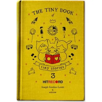 Učebnice Tiny Book of Tiny Stories: Volume 3 – Joseph Gordon-Levitt (EN)