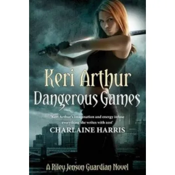 Dangerous Games – Keri Arthur (EN)