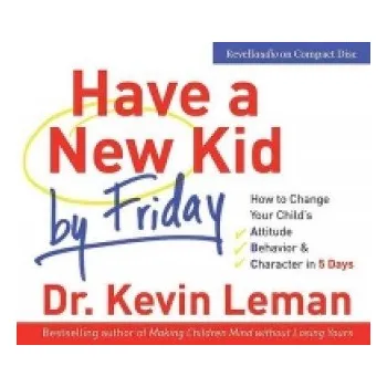 Have a New Kid by Friday – Kevin Leman (EN)