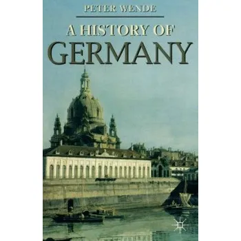 Populárně naučná literatura pro dospělé History of Germany – Peter Wende (EN)