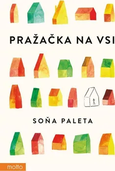 Pražačka na vsi - Soňa Paleta (2023, brožovaná)