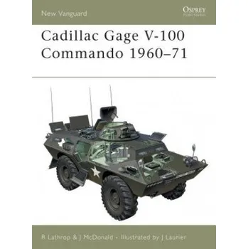 Cadillac Gage V100 Commando – Richard Lathrop,John McDonald (EN)