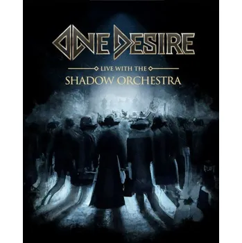 Hudba One Desire - Live With The Shadow Orchestra (BRD, FRBR1313)
