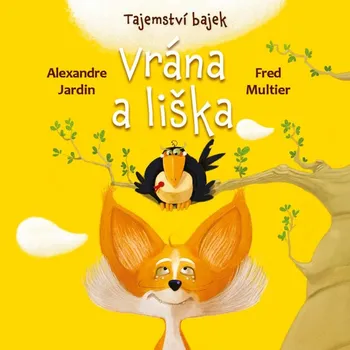 Tajemství bajek: Vrána a liška -…