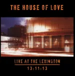 Live At The Lexington 13:11:13 - The…