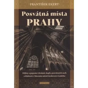 Kniha Posvátná místa Prahy - František Ekert
