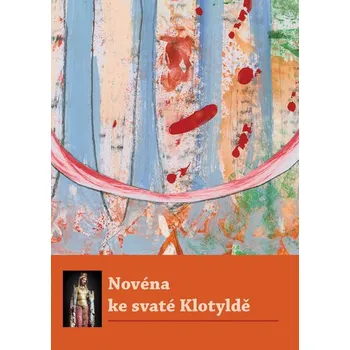 Duchovní literatura Novéna ke svaté Klotyldě