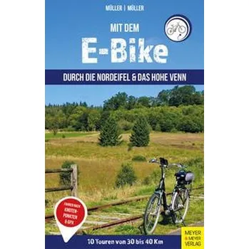 Cestování Mit dem E-Bike durch die Nordeifel und das Hohe Venn - Müller, Getrud