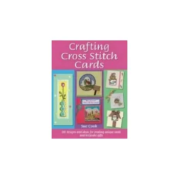 Crafting Cross Stitch Cards - Cook, Sue (Author)