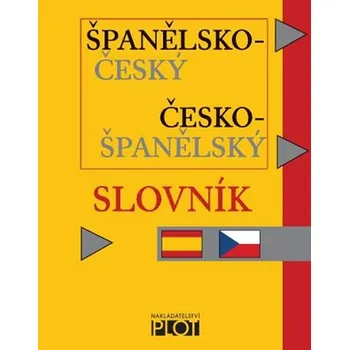 Slovník Španělsko - český/Česko - španělský slovník kapesní - Nakladatelství Plot (2016, brožovaná)
