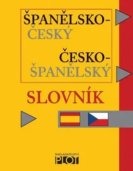 Slovník Španělsko - český/Česko - španělský slovník kapesní - Nakladatelství Plot (2016, brožovaná)