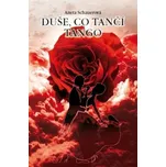 Duše, co tančí tango - Aneta Schauerová (2015, brožovaná)