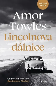 Lincolnova dálnice - Amor Towles (2022, pevná)