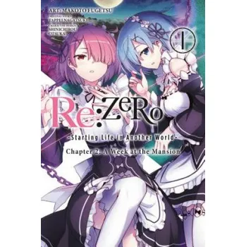 Re:ZERO -Starting Life in Another World-, Chapter 2: A Week at the Mansion, Vol. 1 (manga) – Tappei Nagatsuki (EN)
