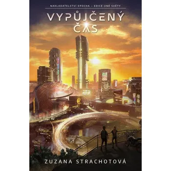 Kniha Vypůjčený čas - Zuzana Strachotová (E-Kniha)