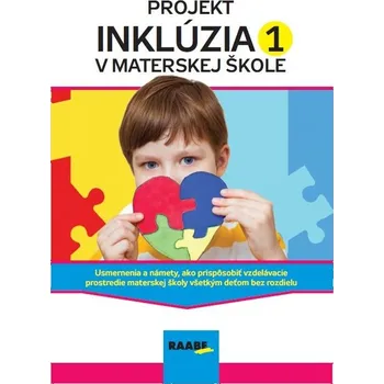 Projekt Inklúzia v Materskej škole 1 - Ľubomíra Dunčáková, Marek Havrila, Žaneta Kunštárová, Alena Mateašíková, Eva Sobinkovičová, Erika Turáková
