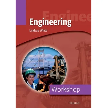 Anglický jazyk Workshop Engineering - Lindsay White [EN] (2003, brožovaná)