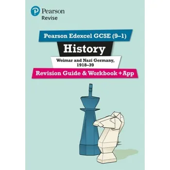 Pearson REVISE Edexcel GCSE (9-1) History Weimar and Nazi Germany, 1918-39 Revision Guide and Workbook + App - Sharkey, Trevor; Payne, Victoria