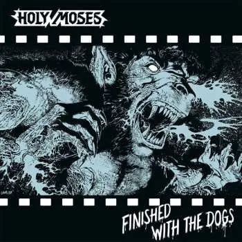 Zahraniční hudba LP Holy Moses: Finished With The Dogs (mixed Vinyl) 2023