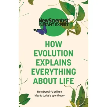 Přírodní věda How Evolution Explains Everything About Life - New Scientist [EN] (2022, Měkká, Hodder & Stoughton General Division)