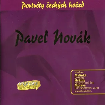 Česká hudba Portréty českých hvězd - Pavel Novák [CD] (originální nahrávky)