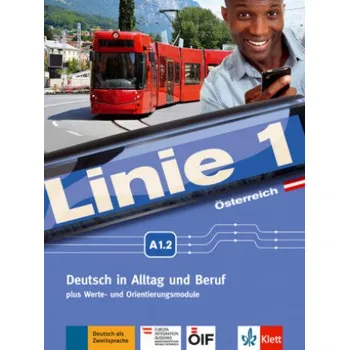 Německý jazyk Linie 1 A1.2. Kurs- und Übungsbuch mit DVD-ROM. Ausgabe für Österreich. – Susan Kaufmann,Ulrike Moritz,Margret Rodi,Lutz Rohrmann,Ralf Sonntag,Ellen M. Zitzmann (DE)