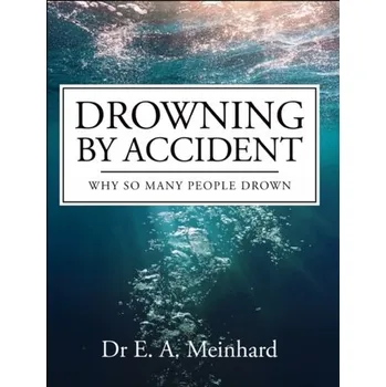 Cestování Drowning by Accident - Meinhard, Elizabeth