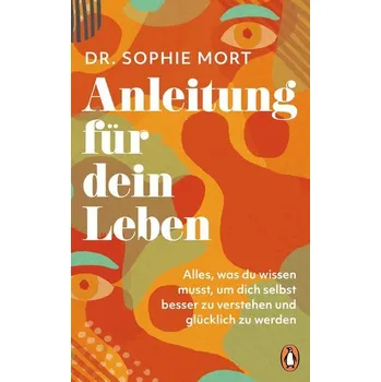 Anleitung für dein Leben - Mort, Sophie