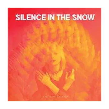 Zahraniční hudba LP Silence in the Snow: Levitation Chamber 2019