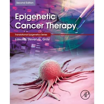 Epigenetic Cancer Therapy, 2nd Edition - Gray