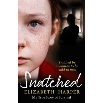 Populárně naučná literatura pro dospělé Snatched - Harper, Elizabeth