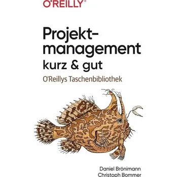 Technika Projektmanagement kurz & gut - Bommer, Christoph