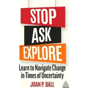 Stop, Ask, Explore - Osborne, Randall E.; Esterline Lafuze, Joan; Perkins, David V. (Ball State University)