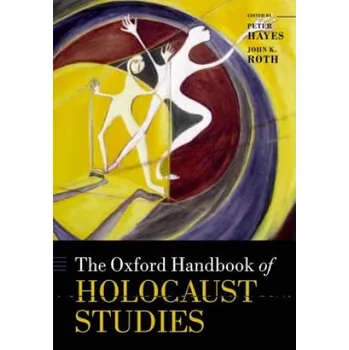Oxford Handbook of Holocaust Studies – Peter Hayes (EN)