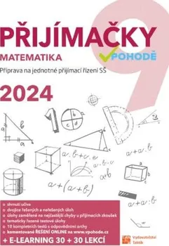 Matematika Přijímačky 9: Matematika: Příprava na jednotné přijímací řízení SŠ 2024 + E-learning - Nakladatelství Taktik (2023, brožovaná)