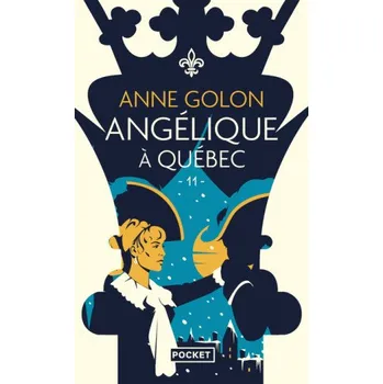 Angélique - tome 11 Angélique à Québec – Anne Golon (FR)