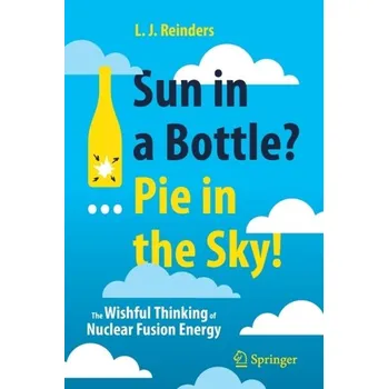 Sun in a Bottle?... Pie in the Sky! - Reinders, Ank
