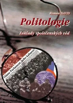 Politologie: Základy společenských věd - Roman David (2010, brožovaná)